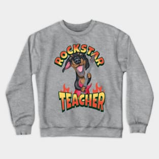 Cute Doxie Dog on a Rockstar Teacher Dachshund tee Crewneck Sweatshirt